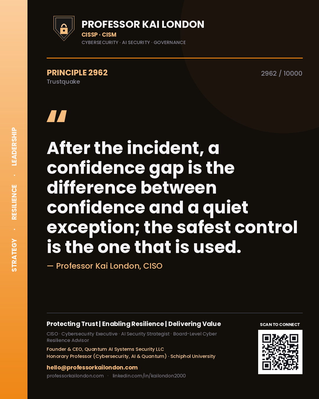 Quote card by Professor Kai London reading 'After the incident, a confidence gap is the difference between confidence and a quiet exception; the safest control is the one that is used.'. From the book Trustquake.
