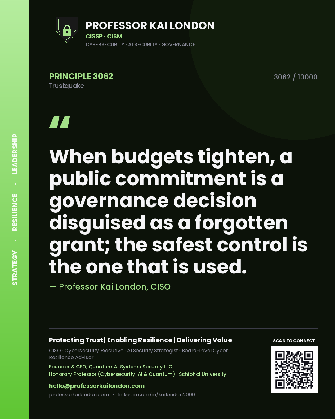 Quote card by Professor Kai London reading 'When budgets tighten, a public commitment is a governance decision disguised as a forgotten grant; the safest control is the one that is used.'. From the book Trustquake.