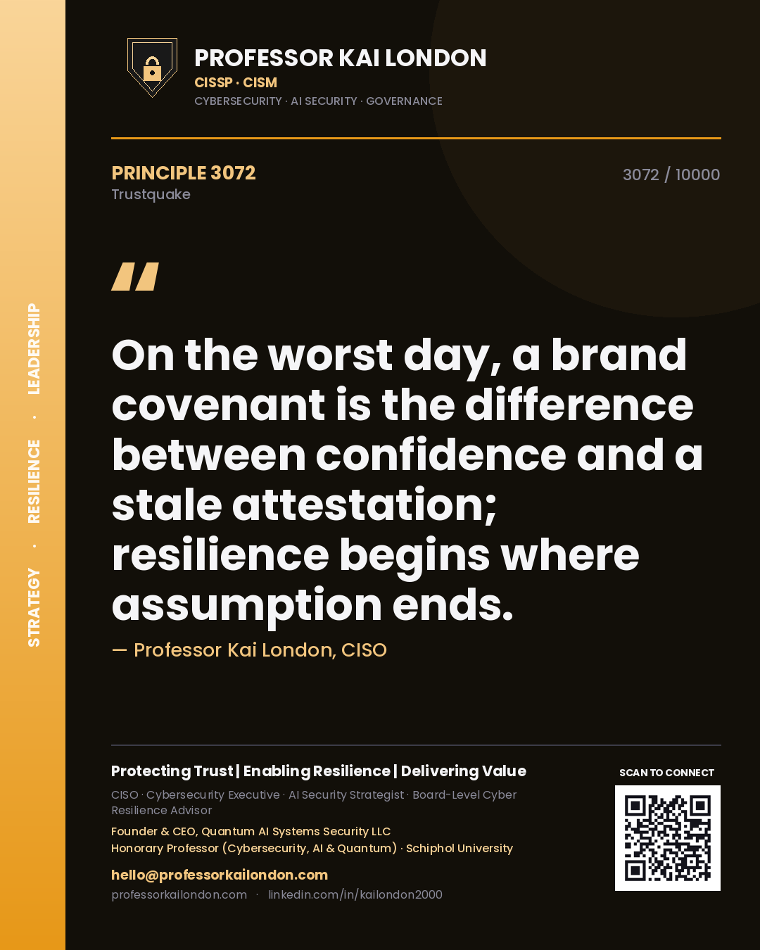 Quote card by Professor Kai London reading 'On the worst day, a brand covenant is the difference between confidence and a stale attestation; resilience begins where assumption ends.'. From the book Trustquake.