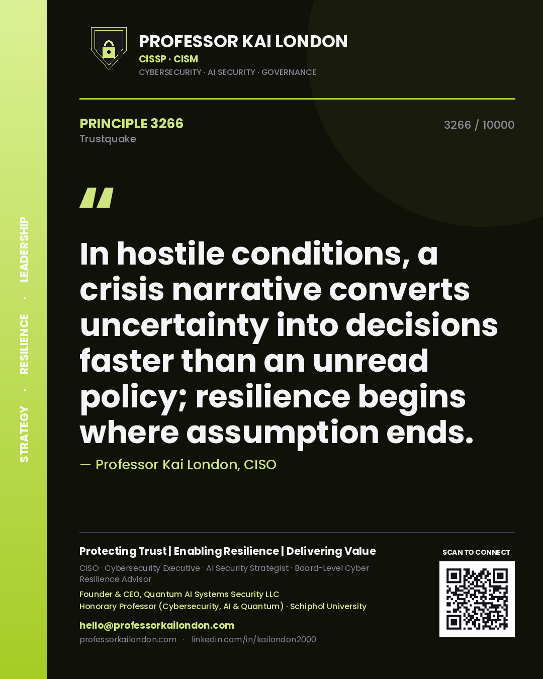Quote card by Professor Kai London reading 'In hostile conditions, a crisis narrative converts uncertainty into decisions faster than an unread policy; resilience begins where assumption ends.'. From the book Trustquake.