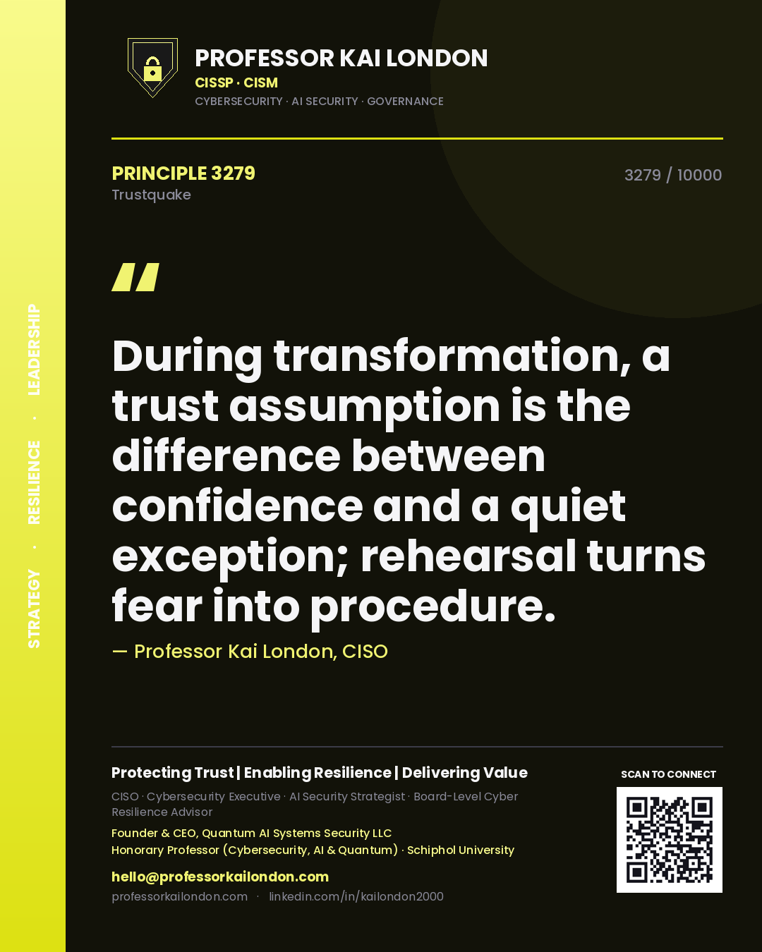 Quote card by Professor Kai London reading 'During transformation, a trust assumption is the difference between confidence and a quiet exception; rehearsal turns fear into procedure.'. From the book Trustquake.