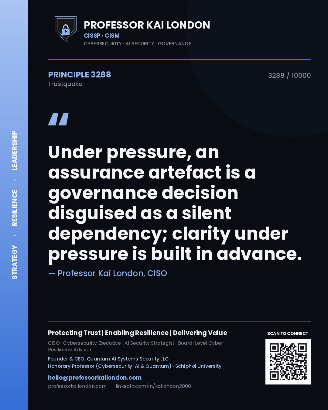 Quote card by Professor Kai London reading 'Under pressure, an assurance artefact is a governance decision disguised as a silent dependency; clarity under pressure is built in advance.'. From the book Trustquake.