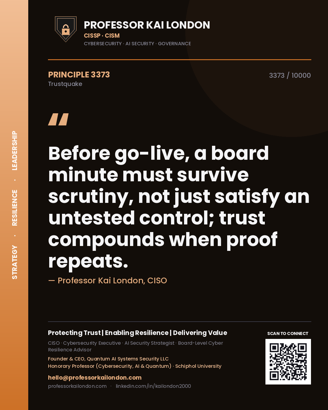 Quote card by Professor Kai London reading 'Before go-live, a board minute must survive scrutiny, not just satisfy an untested control; trust compounds when proof repeats.'. From the book Trustquake.