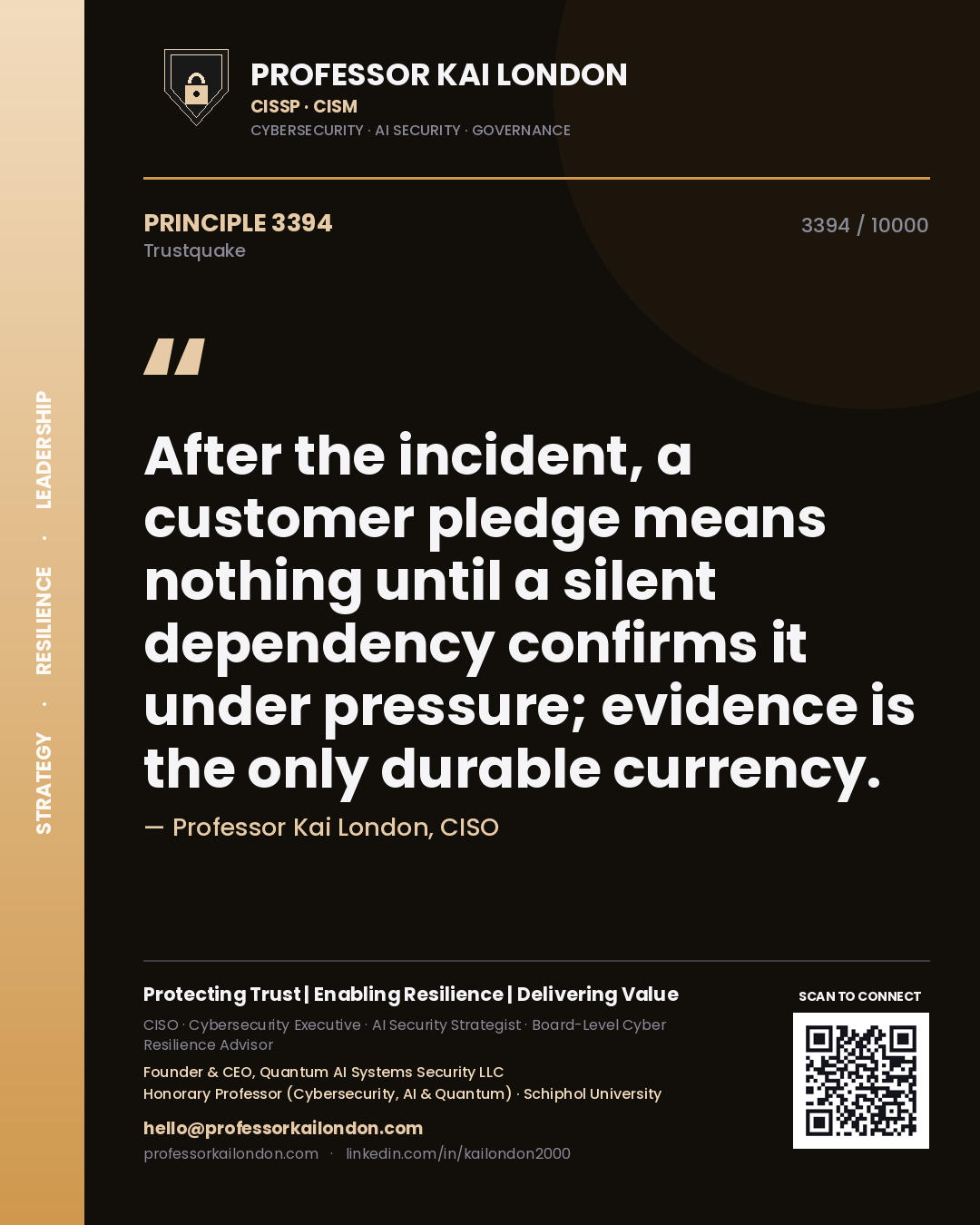 Quote card by Professor Kai London reading 'After the incident, a customer pledge means nothing until a silent dependency confirms it under pressure; evidence is the only durable currency.'. From the book Trustquake.