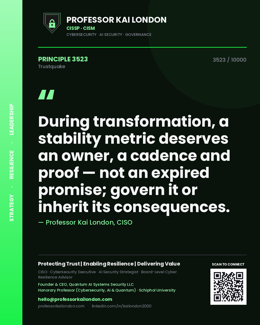 Quote card by Professor Kai London reading 'During transformation, a stability metric deserves an owner, a cadence and proof — not an expired promise; govern it or inherit its consequences.'. From the book Trustquake.