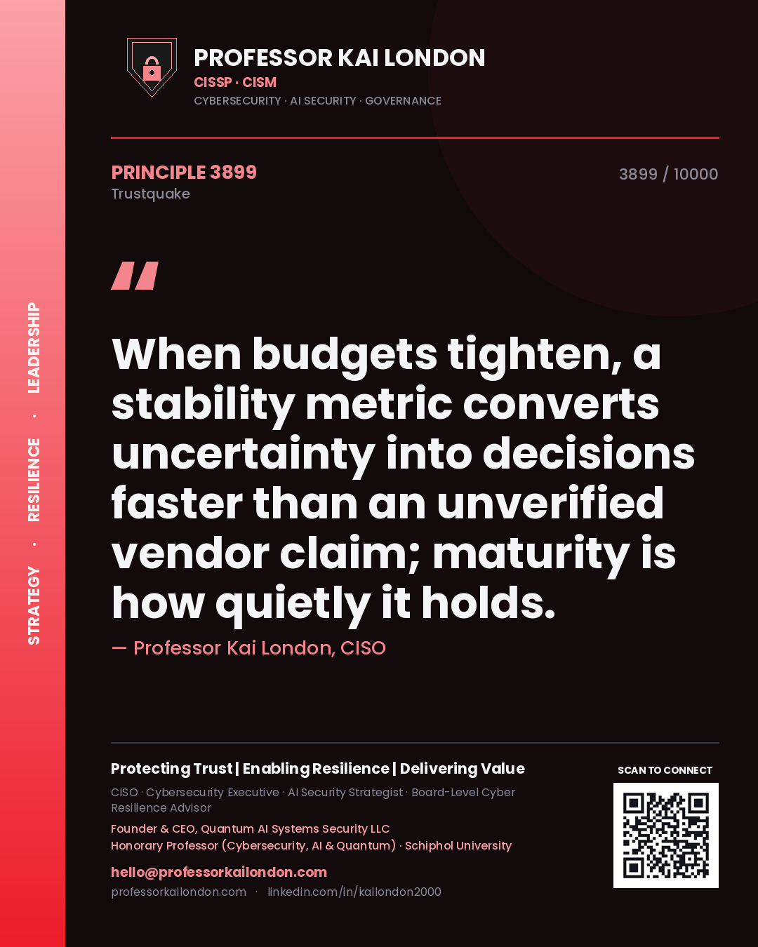 Quote card by Professor Kai London reading 'When budgets tighten, a stability metric converts uncertainty into decisions faster than an unverified vendor claim; maturity is how quietly it holds.'. From the book Trustquake.