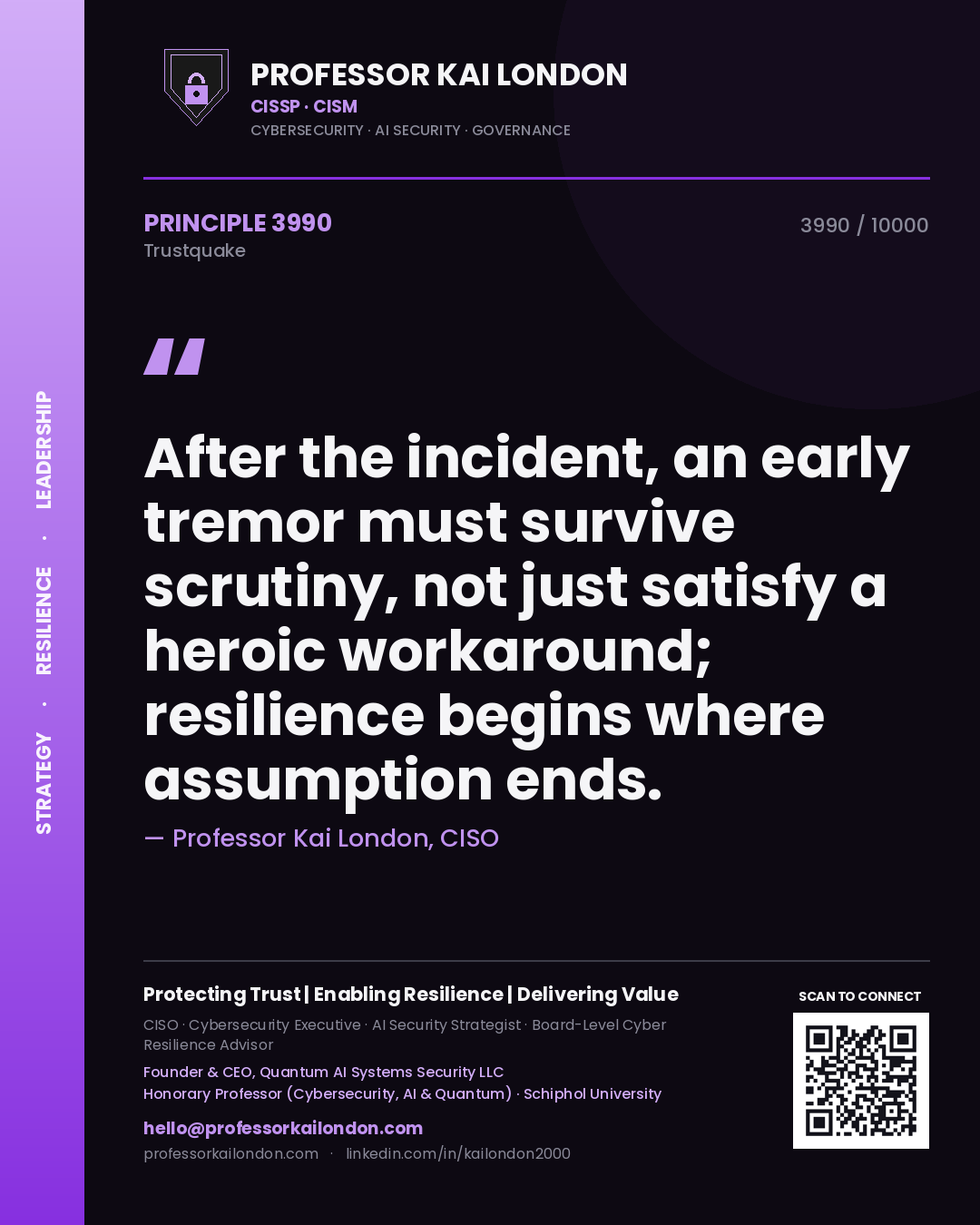 Professor Kai London principle 3990: After the incident, an early tremor must survive scrutiny, not just satisfy a heroic workaround; resilience begins where assumption ends.