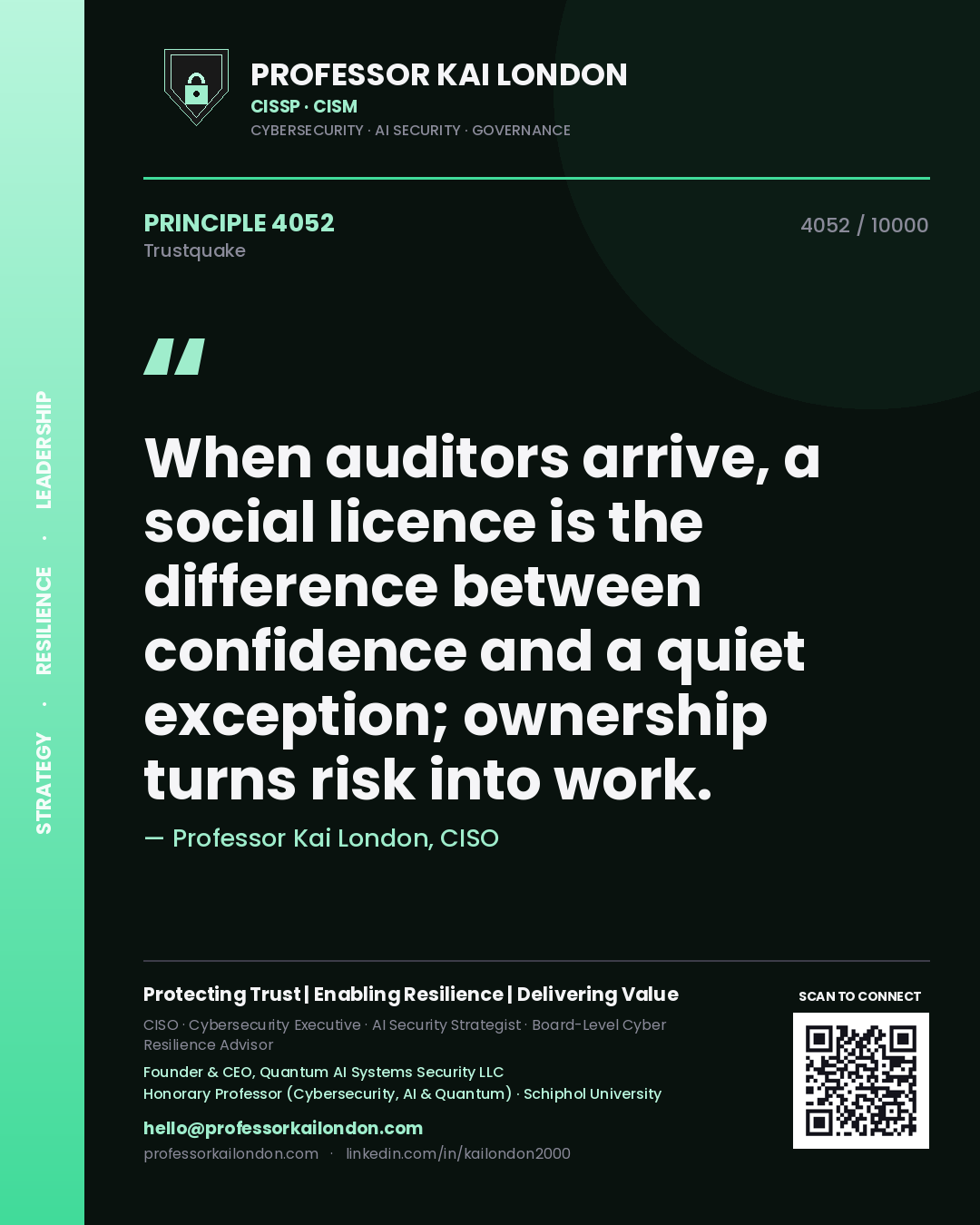 Quote card by Professor Kai London reading 'When auditors arrive, a social licence is the difference between confidence and a quiet exception; ownership turns risk into work.'. From the book Trustquake.