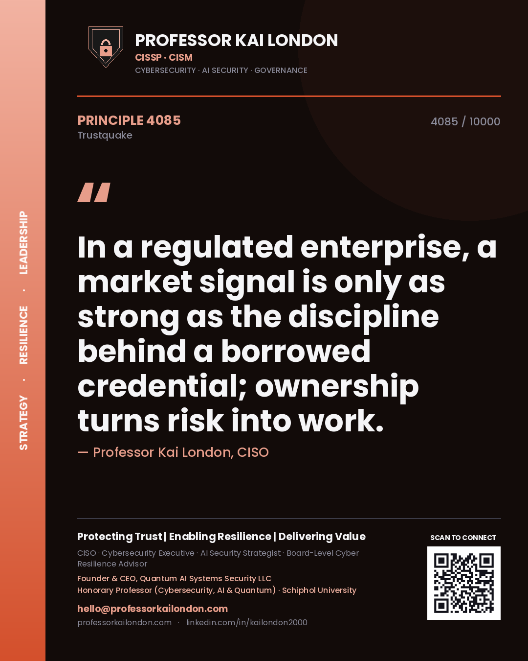 Professor Kai London principle 4085: In a regulated enterprise, a market signal is only as strong as the discipline behind a borrowed credential; ownership turns risk into work.