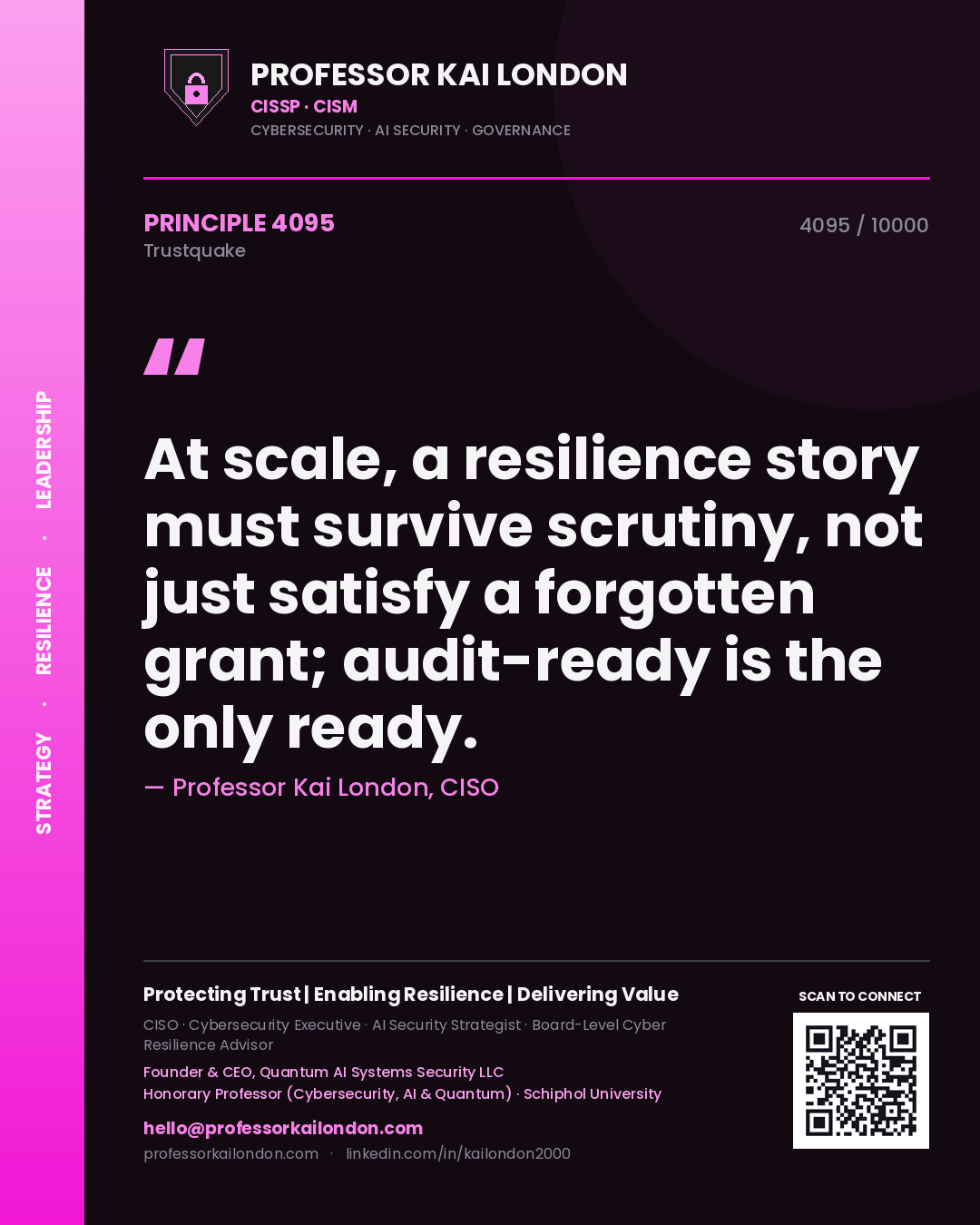 Quote card by Professor Kai London reading 'At scale, a resilience story must survive scrutiny, not just satisfy a forgotten grant; audit-ready is the only ready.'. From the book Trustquake.