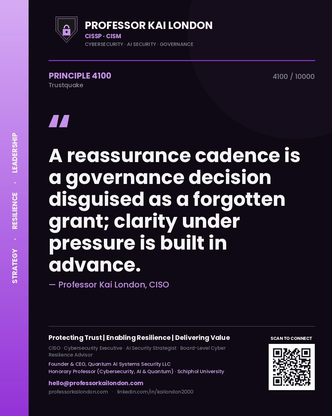 Quote card by Professor Kai London reading 'A reassurance cadence is a governance decision disguised as a forgotten grant; clarity under pressure is built in advance.'. From the book Trustquake.
