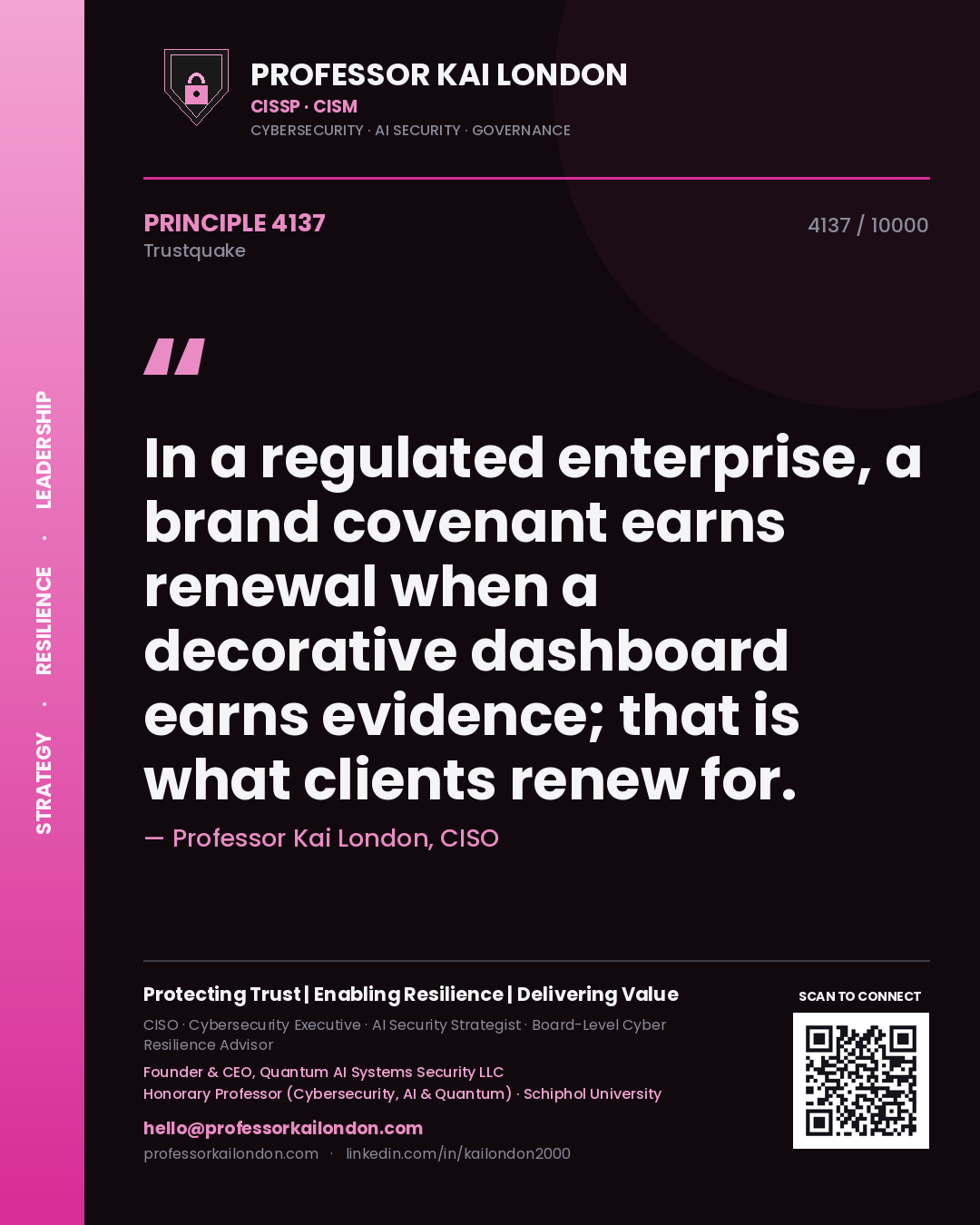 Professor Kai London principle 4137: In a regulated enterprise, a brand covenant earns renewal when a decorative dashboard earns evidence; that is what clients renew for.