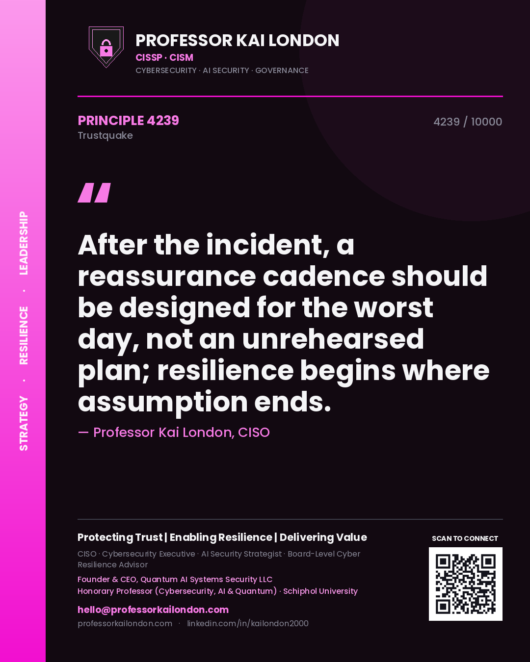 Quote card by Professor Kai London reading 'After the incident, a reassurance cadence should be designed for the worst day, not an unrehearsed plan; resilience begins where assumption ends.'. From the book Trustquake.