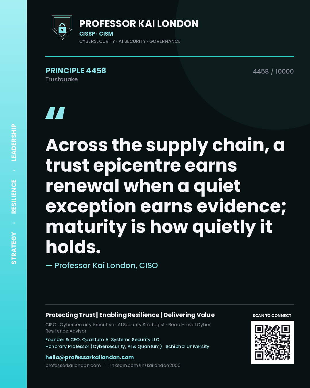 Quote card by Professor Kai London reading 'Across the supply chain, a trust epicentre earns renewal when a quiet exception earns evidence; maturity is how quietly it holds.'. From the book Trustquake.