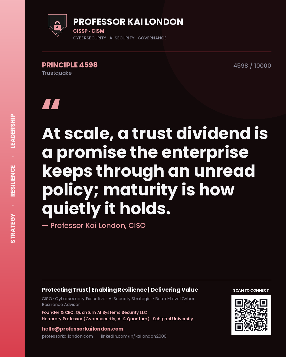 Quote card by Professor Kai London reading 'At scale, a trust dividend is a promise the enterprise keeps through an unread policy; maturity is how quietly it holds.'. From the book Trustquake.