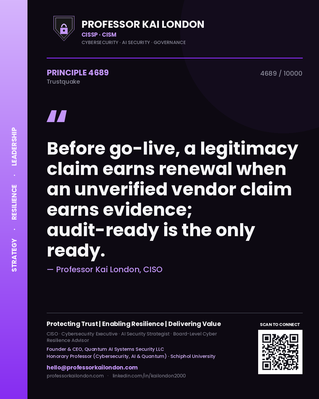 Quote card by Professor Kai London reading 'Before go-live, a legitimacy claim earns renewal when an unverified vendor claim earns evidence; audit-ready is the only ready.'. From the book Trustquake.