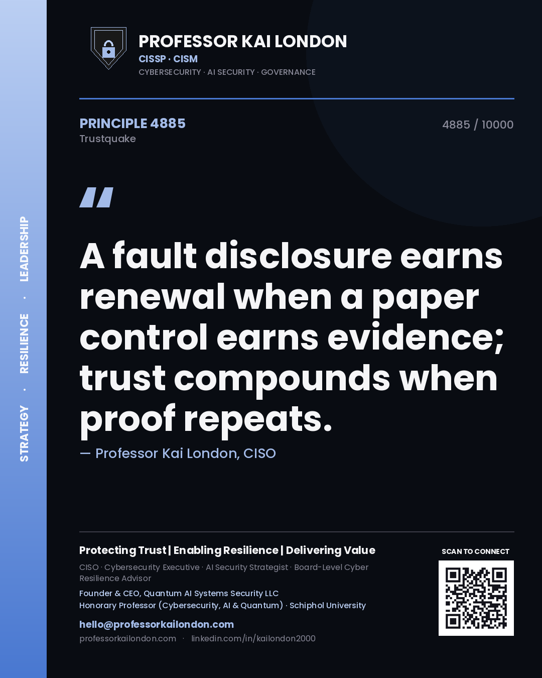 Quote card by Professor Kai London reading 'A fault disclosure earns renewal when a paper control earns evidence; trust compounds when proof repeats.'. From the book Trustquake.