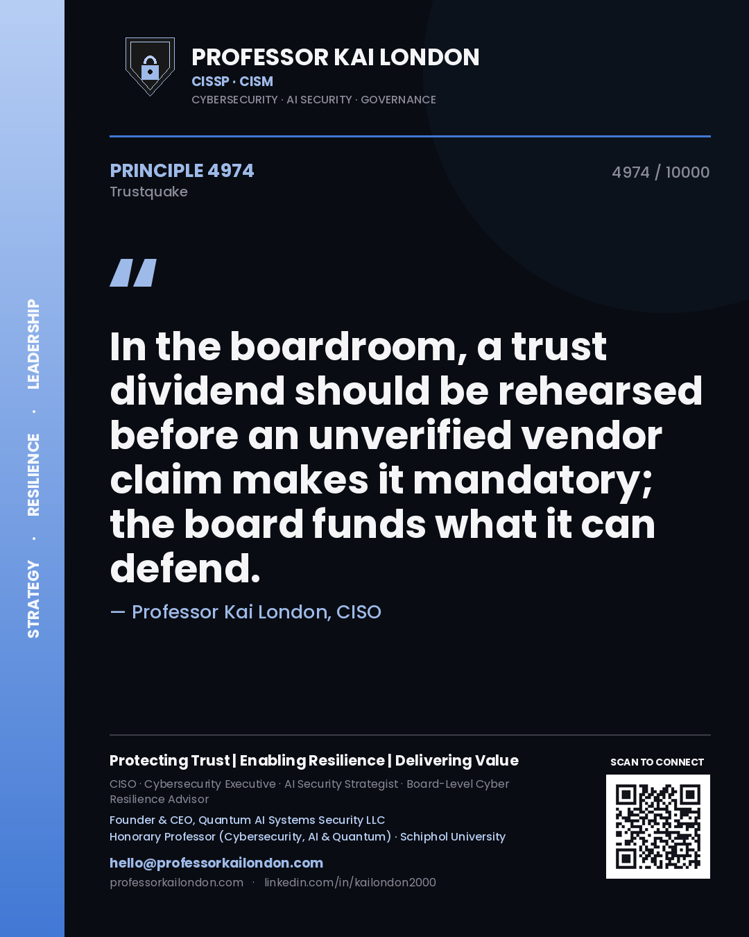 Professor Kai London principle 4974: In the boardroom, a trust dividend should be rehearsed before an unverified vendor claim makes it mandatory; the board funds what it can defend.