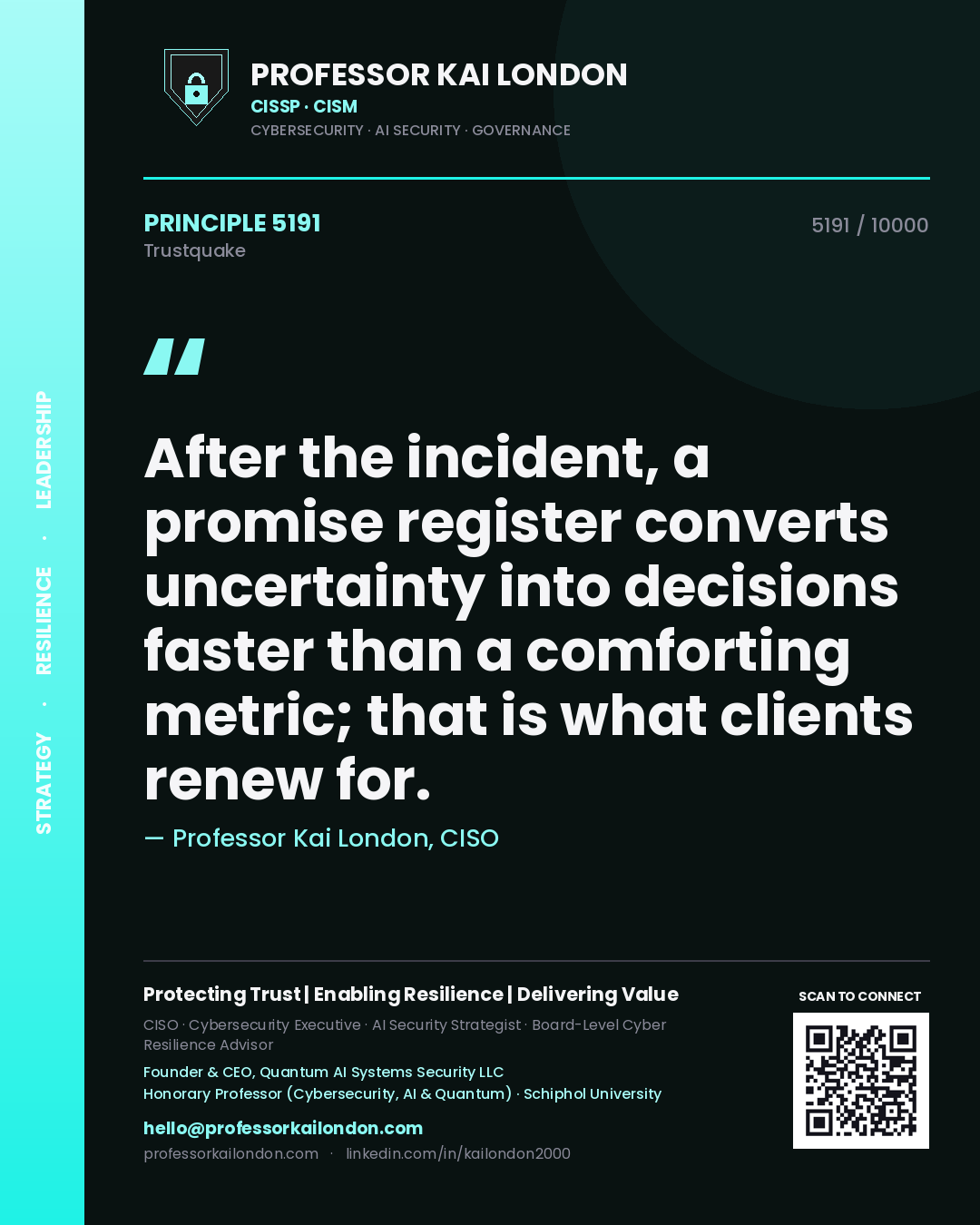 Professor Kai London principle 5191: After the incident, a promise register converts uncertainty into decisions faster than a comforting metric; that is what clients renew for.