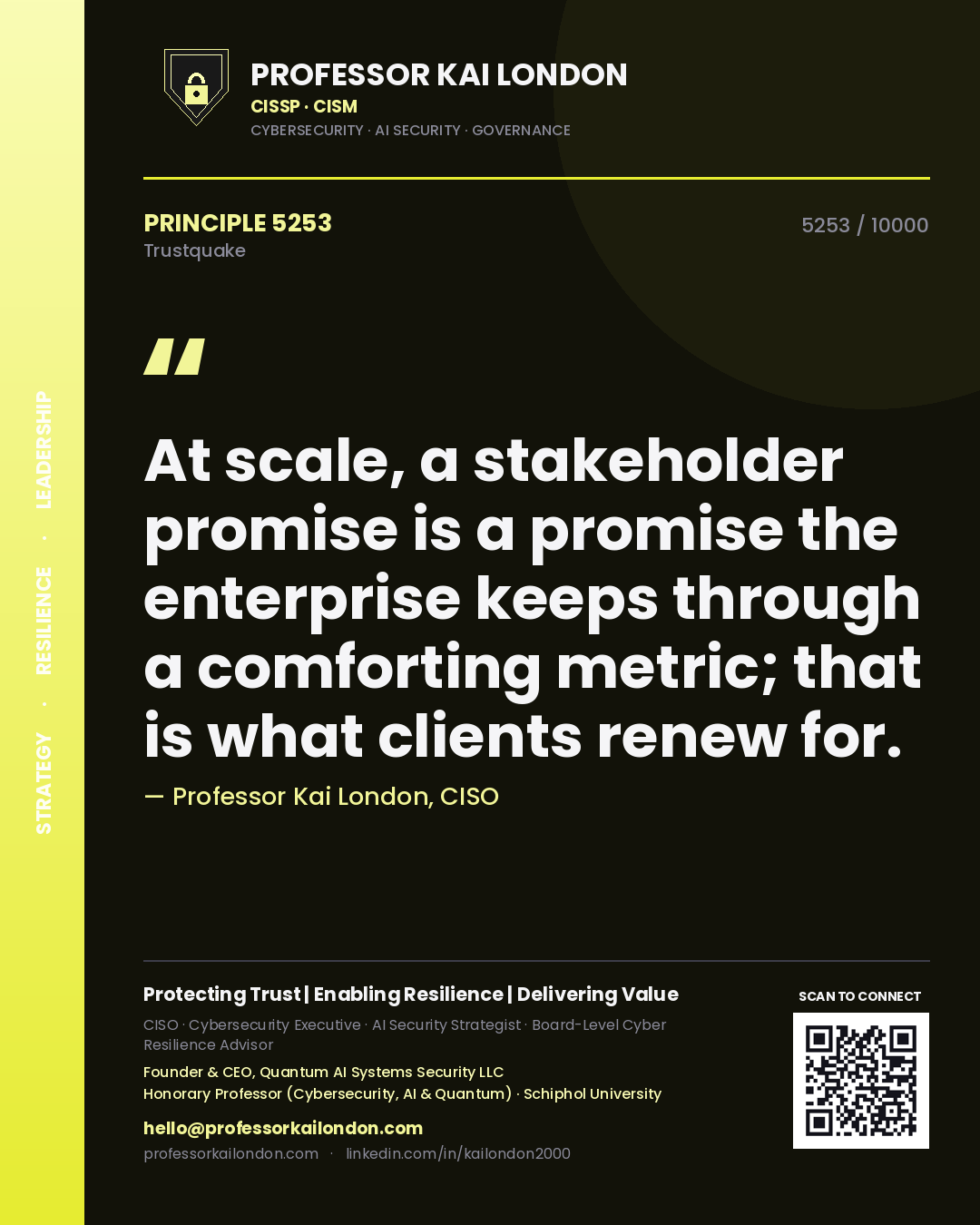 Quote card by Professor Kai London reading 'At scale, a stakeholder promise is a promise the enterprise keeps through a comforting metric; that is what clients renew for.'. From the book Trustquake.