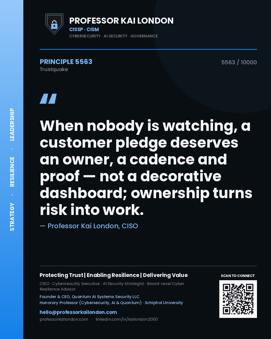Quote card by Professor Kai London reading 'When nobody is watching, a customer pledge deserves an owner, a cadence and proof — not a decorative dashboard; ownership turns risk into work.'. From the book Trustquake.