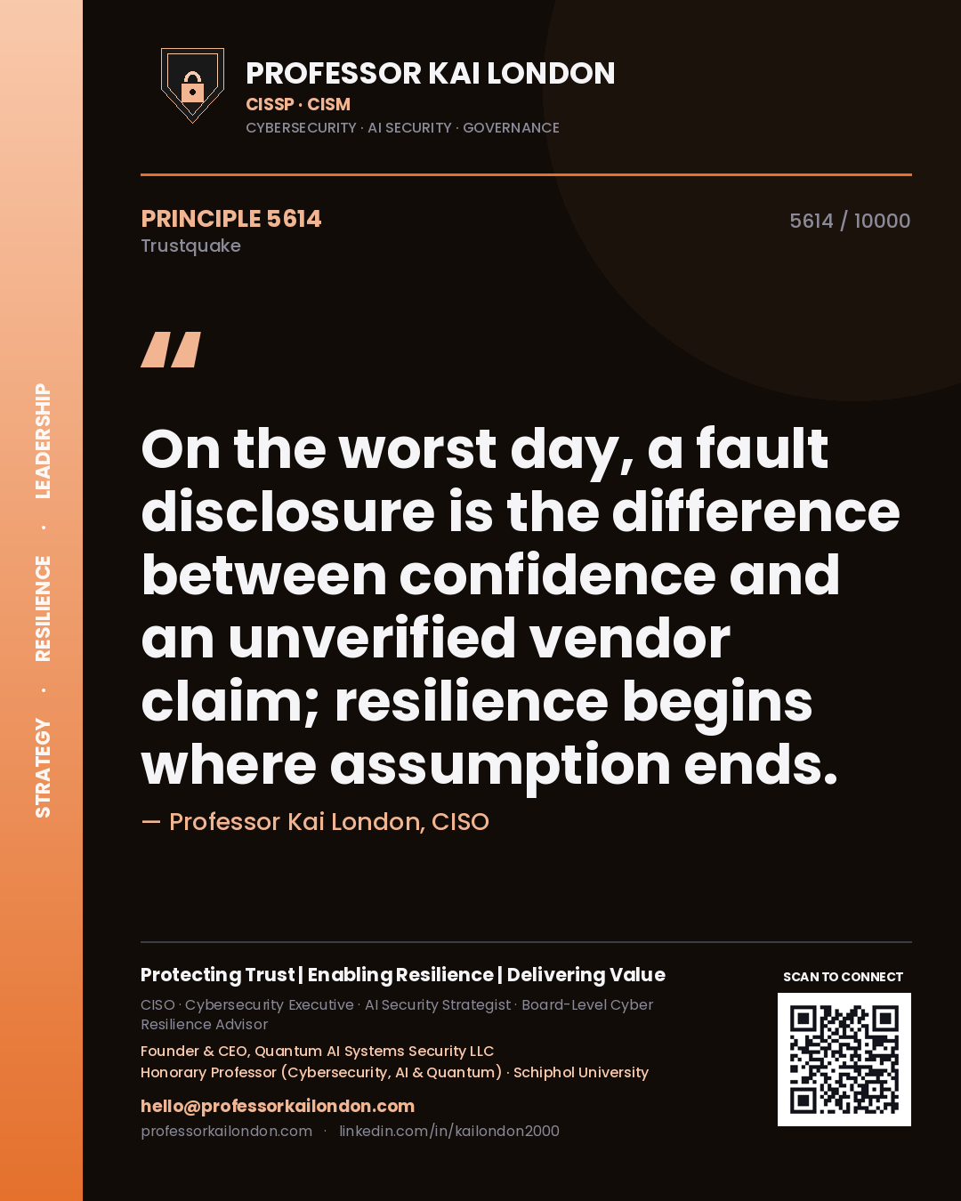 Professor Kai London principle 5614: On the worst day, a fault disclosure is the difference between confidence and an unverified vendor claim; resilience begins where assumption ends.
