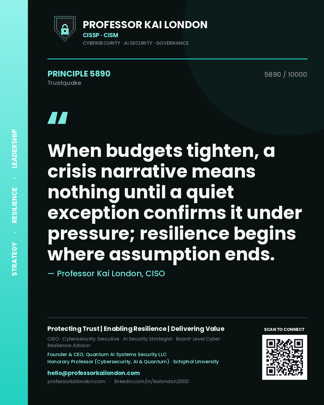 Professor Kai London principle 5890: When budgets tighten, a crisis narrative means nothing until a quiet exception confirms it under pressure; resilience begins where assumption ends.