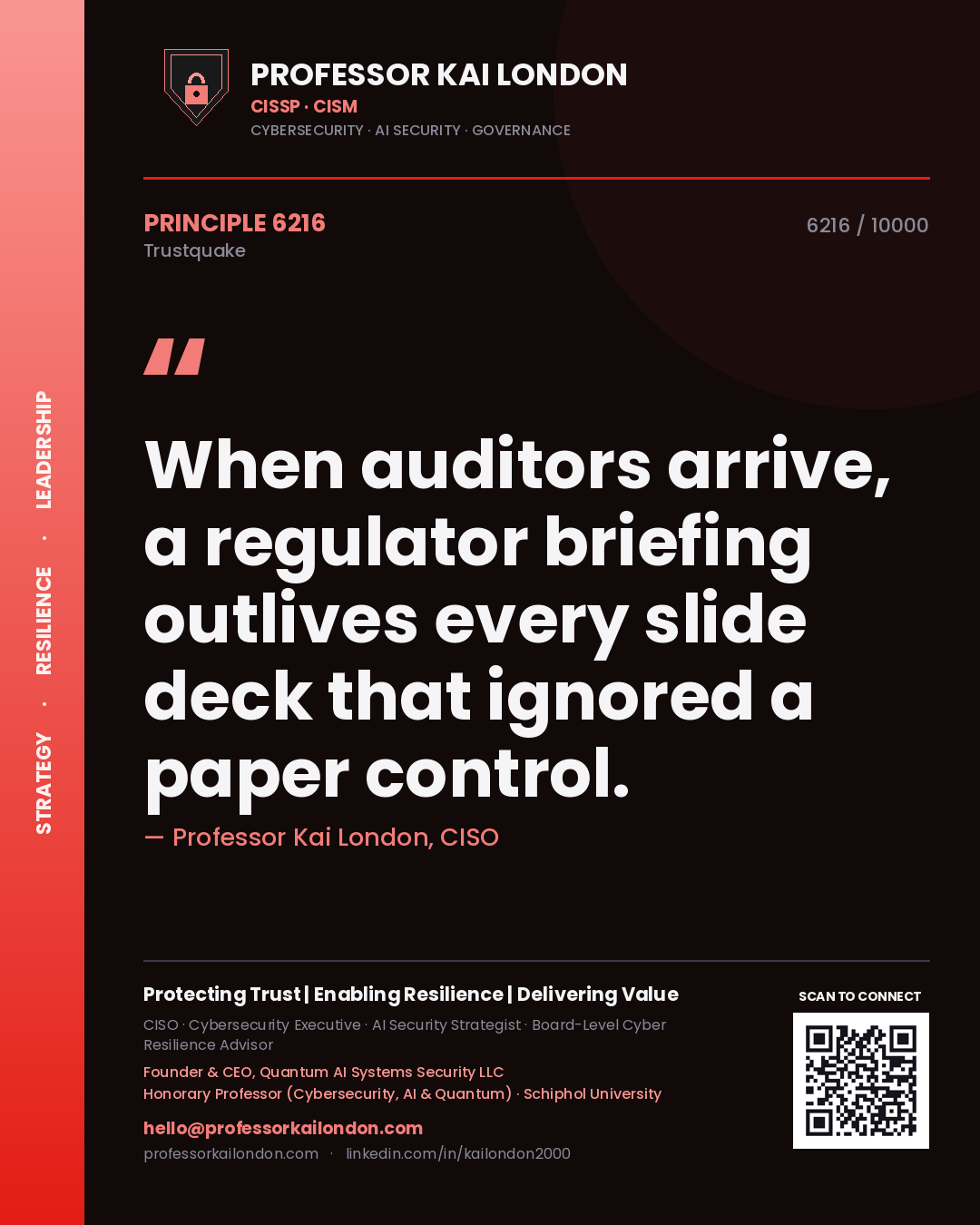 Quote card by Professor Kai London reading 'When auditors arrive, a regulator briefing outlives every slide deck that ignored a paper control.'. From the book Trustquake.
