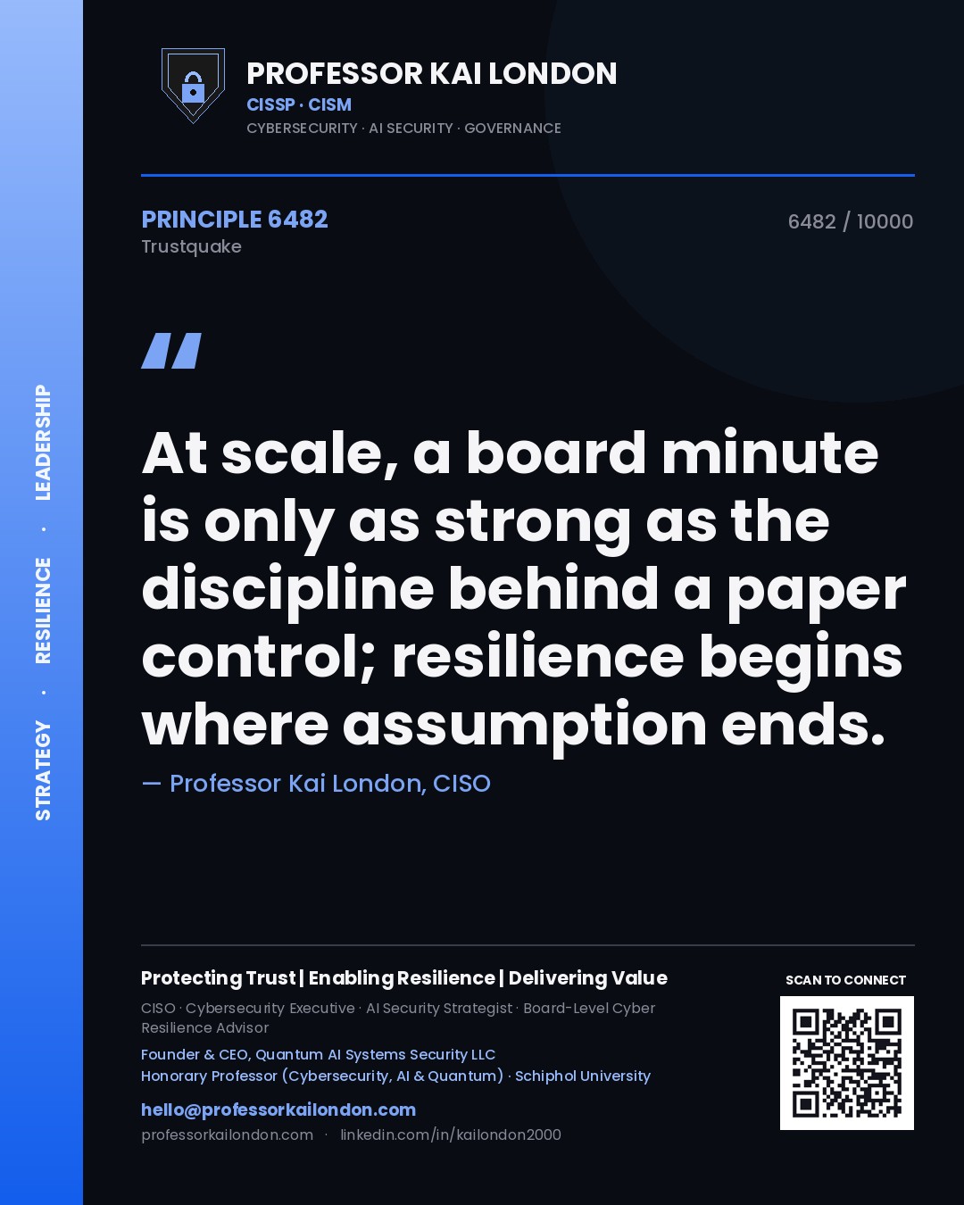Quote card by Professor Kai London reading 'At scale, a board minute is only as strong as the discipline behind a paper control; resilience begins where assumption ends.'. From the book Trustquake.