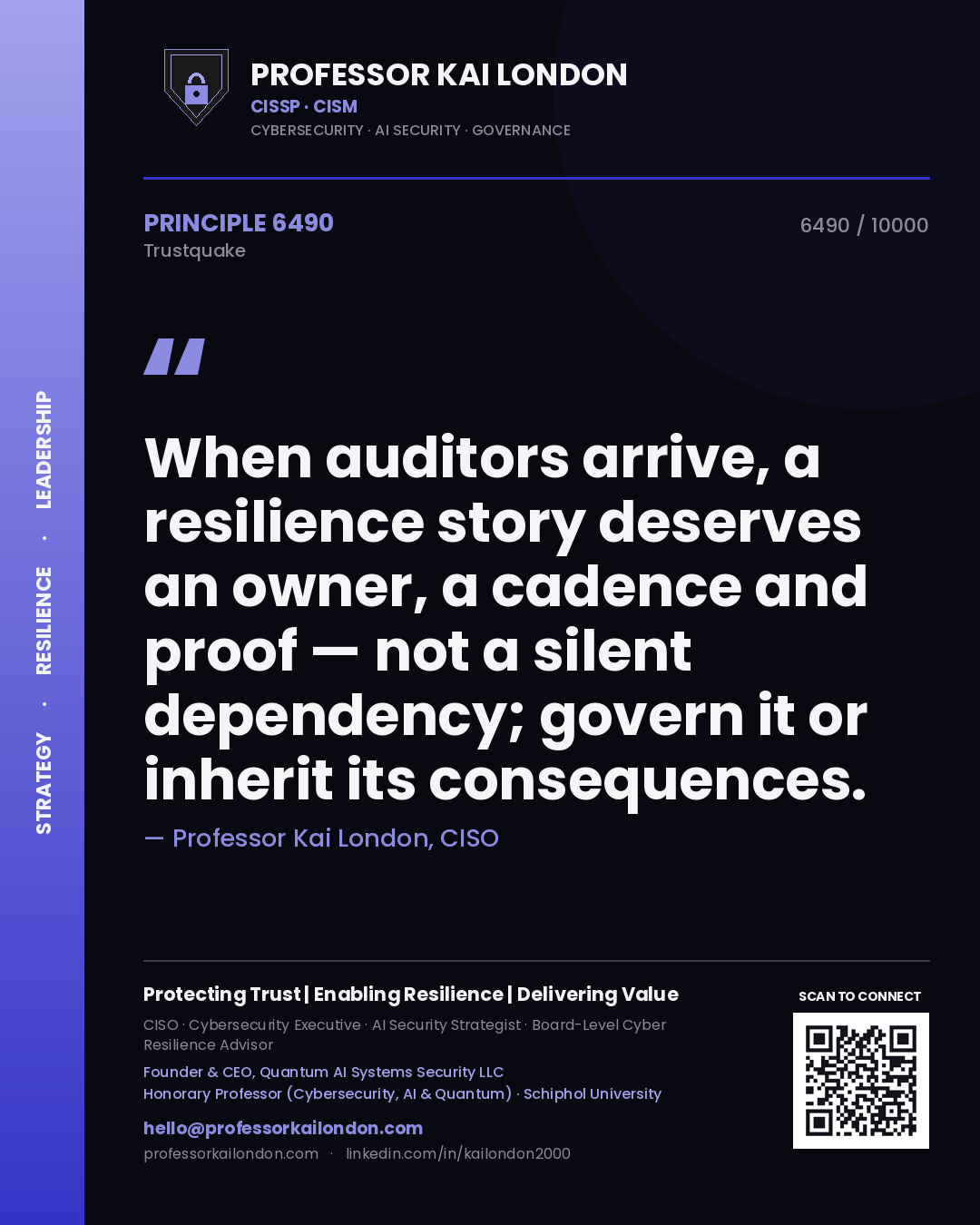 Quote card by Professor Kai London reading 'When auditors arrive, a resilience story deserves an owner, a cadence and proof — not a silent dependency; govern it or inherit its consequences.'. From the book Trustquake.