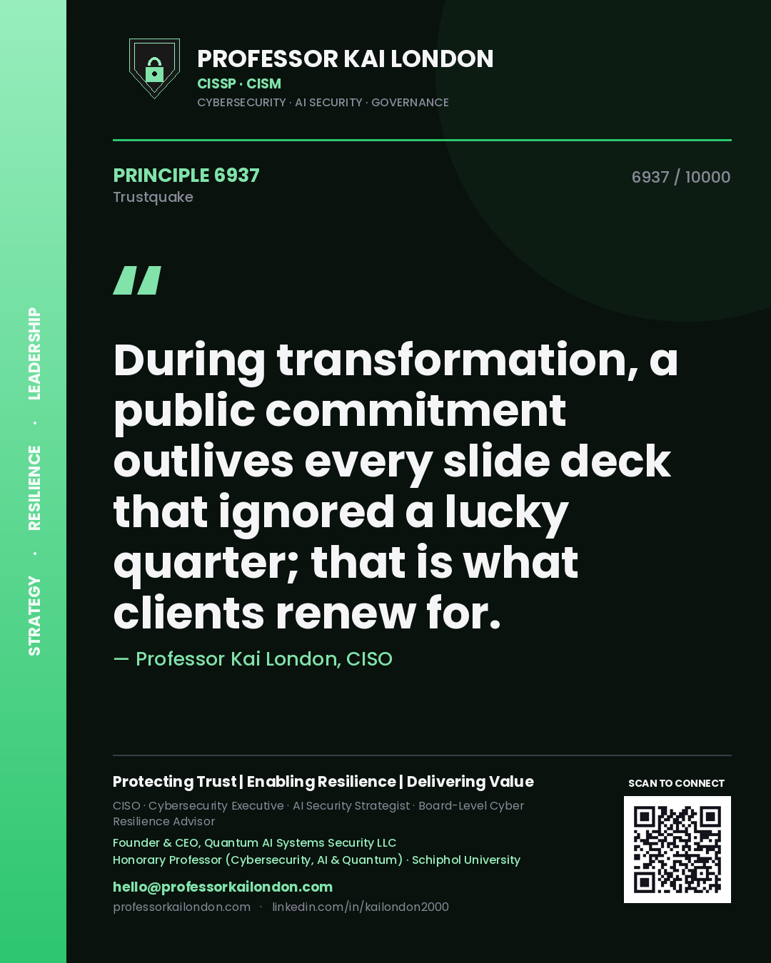 Quote card by Professor Kai London reading 'During transformation, a public commitment outlives every slide deck that ignored a lucky quarter; that is what clients renew for.'. From the book Trustquake.