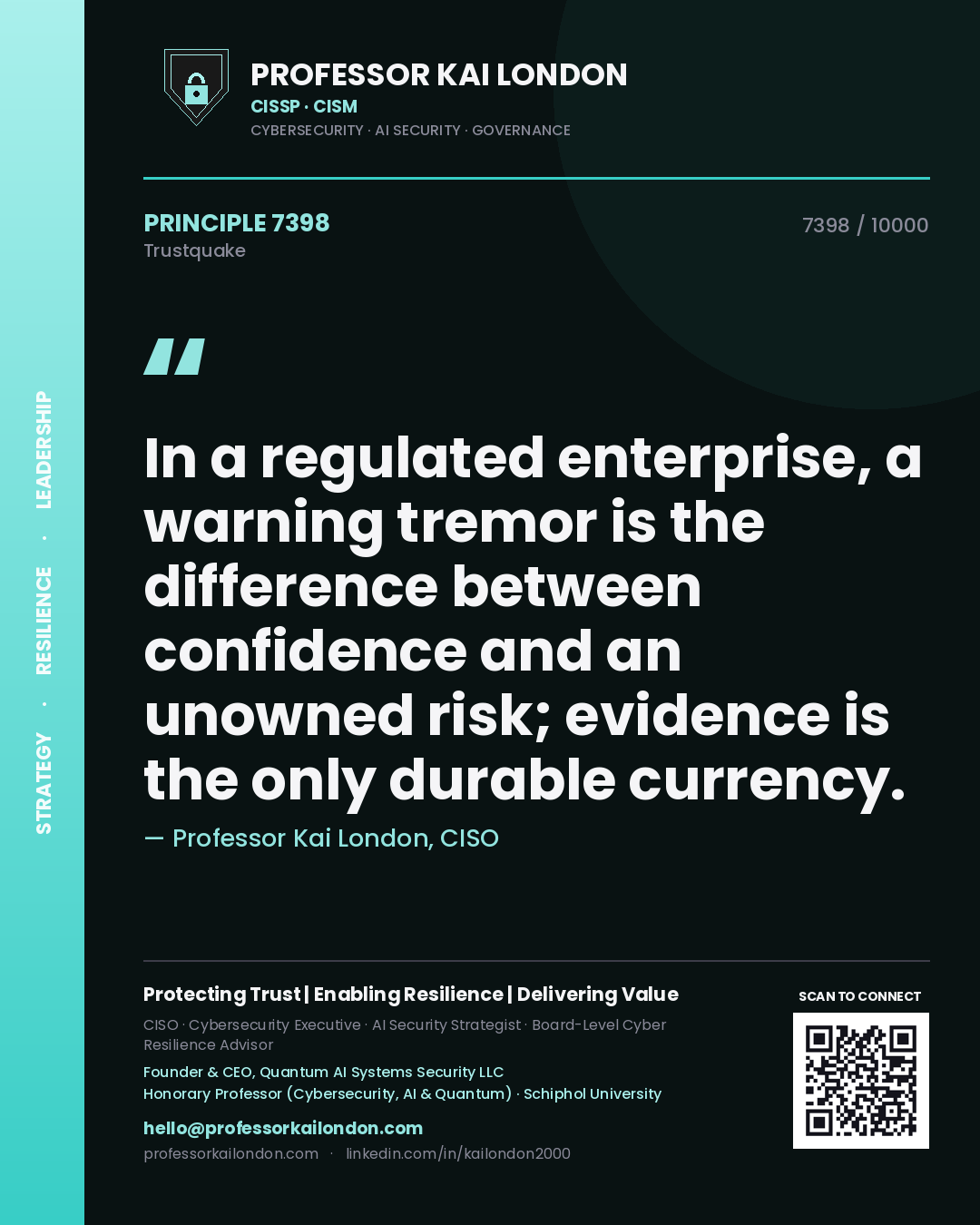 Quote card by Professor Kai London reading 'In a regulated enterprise, a warning tremor is the difference between confidence and an unowned risk; evidence is the only durable currency.'. From the book Trustquake.