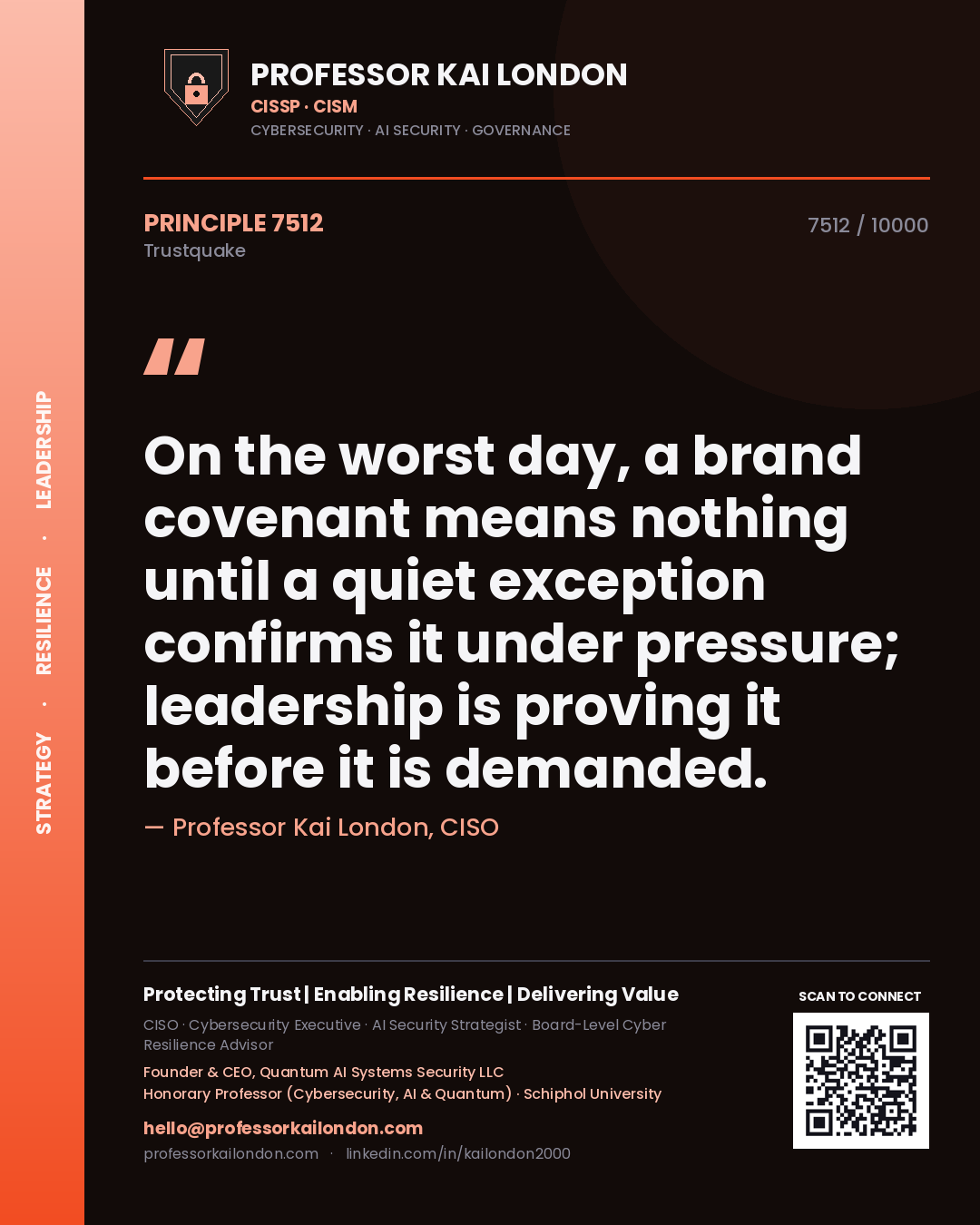 Professor Kai London principle 7512: On the worst day, a brand covenant means nothing until a quiet exception confirms it under pressure; leadership is proving it before it is demanded.