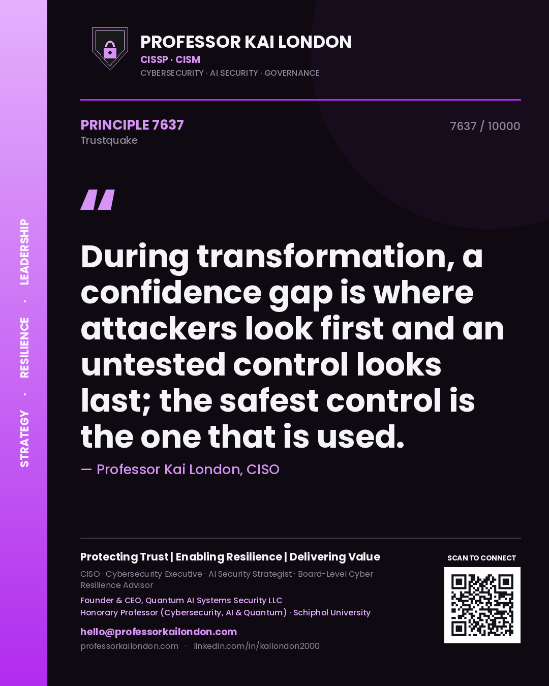 Quote card by Professor Kai London reading 'During transformation, a confidence gap is where attackers look first and an untested control looks last; the safest control is the one that is used.'. From the book Trustquake.