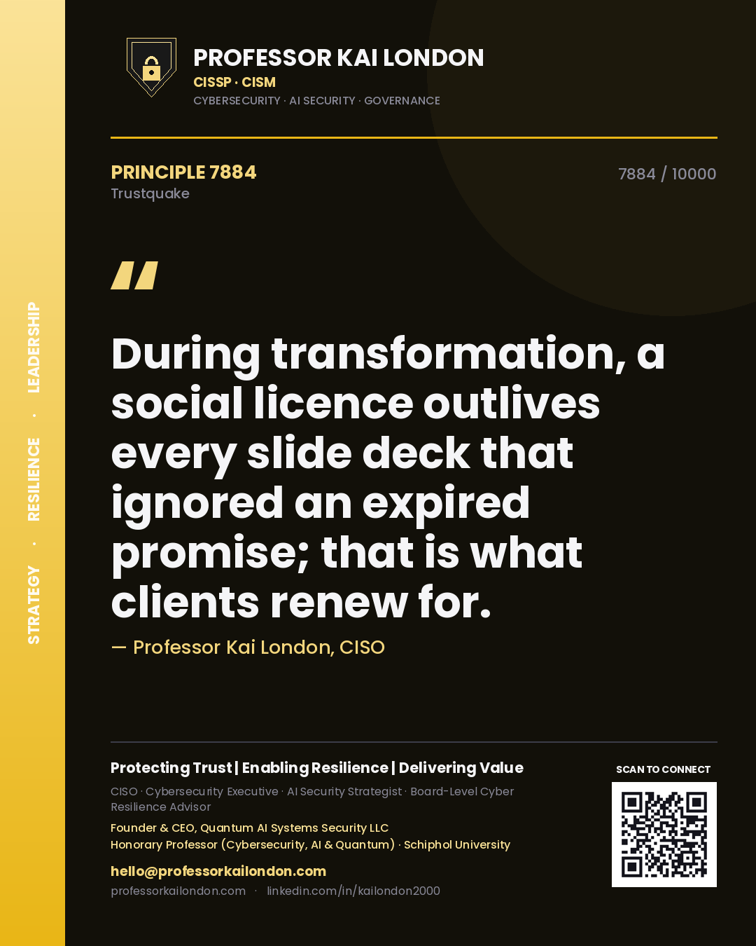 Quote card by Professor Kai London reading 'During transformation, a social licence outlives every slide deck that ignored an expired promise; that is what clients renew for.'. From the book Trustquake.