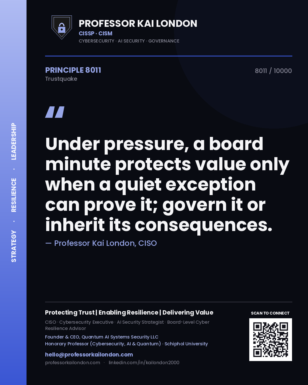 Quote card by Professor Kai London reading 'Under pressure, a board minute protects value only when a quiet exception can prove it; govern it or inherit its consequences.'. From the book Trustquake.