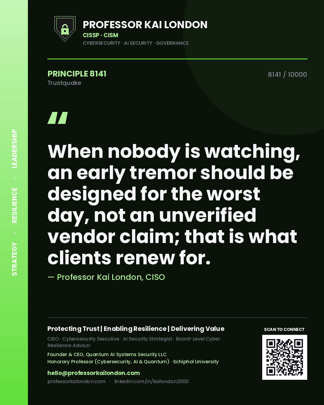 Professor Kai London principle 8141: When nobody is watching, an early tremor should be designed for the worst day, not an unverified vendor claim; that is what clients renew for.