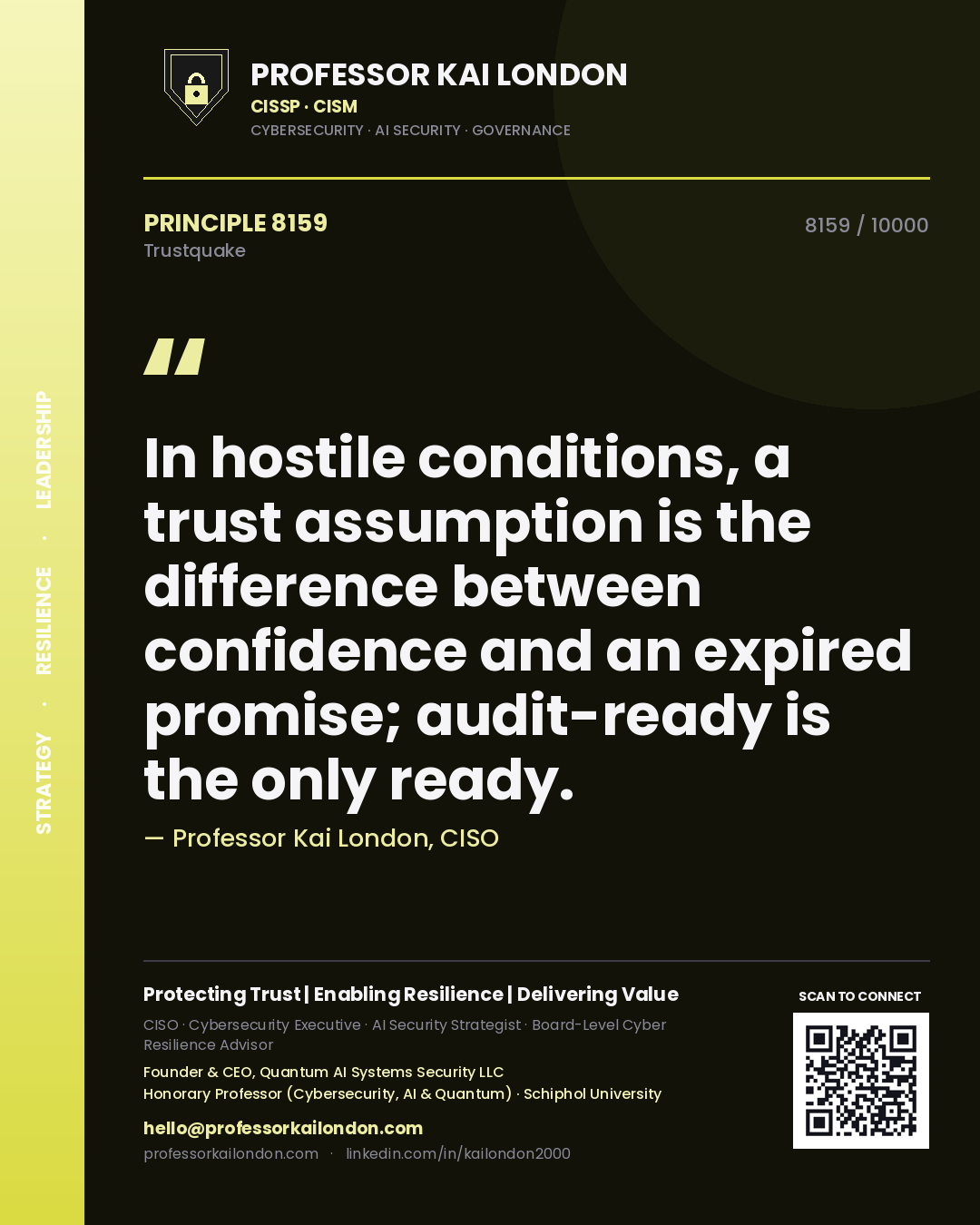 Professor Kai London principle 8159: In hostile conditions, a trust assumption is the difference between confidence and an expired promise; audit-ready is the only ready.