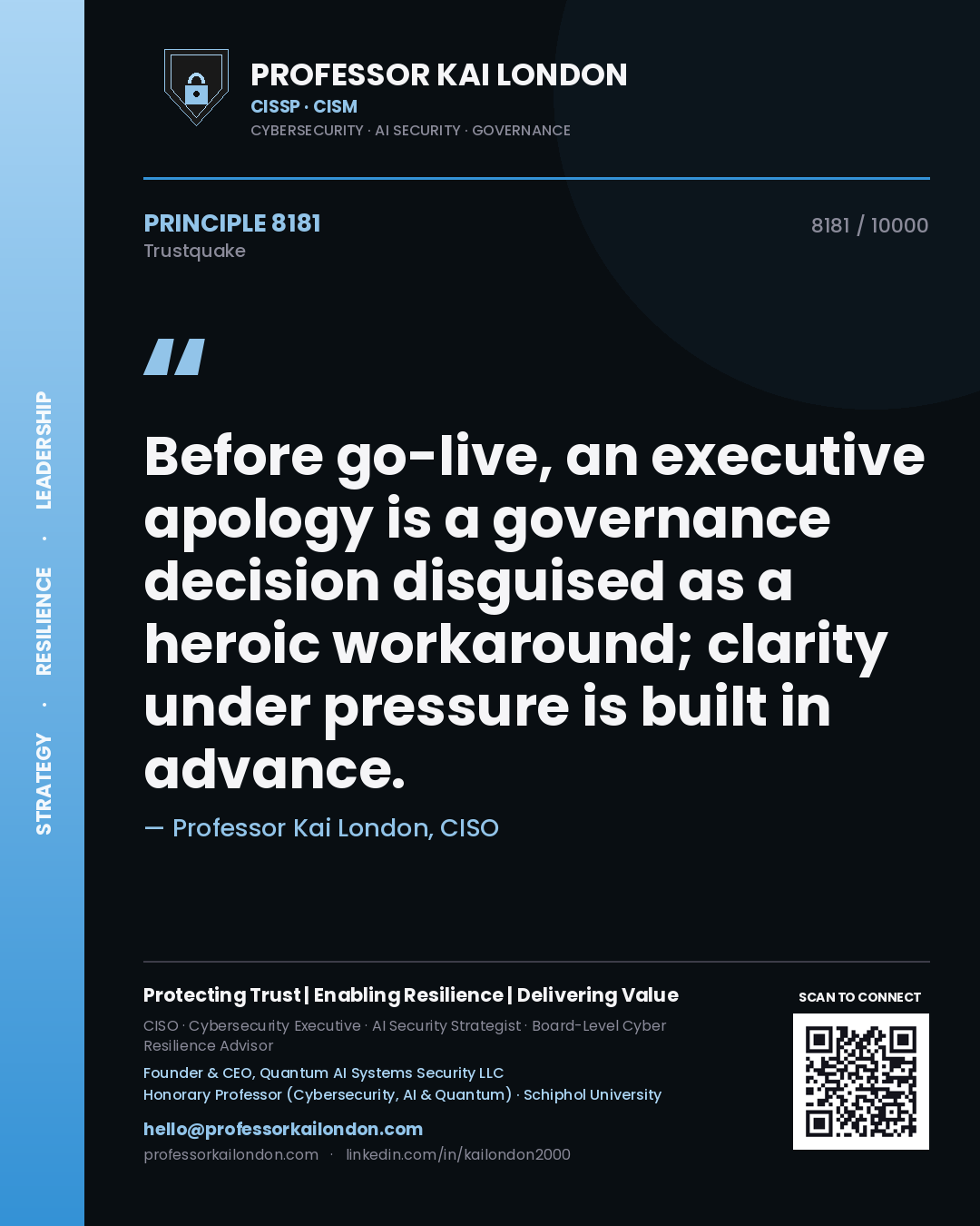 Quote card by Professor Kai London reading 'Before go-live, an executive apology is a governance decision disguised as a heroic workaround; clarity under pressure is built in advance.'. From the book Trustquake.