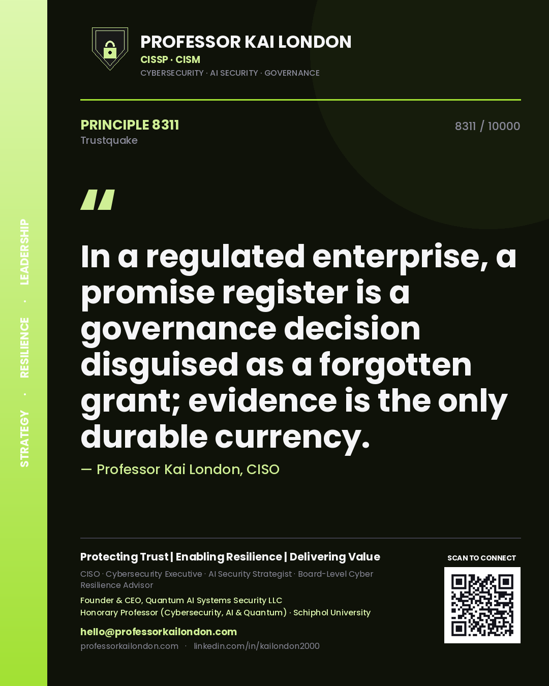 Quote card by Professor Kai London reading 'In a regulated enterprise, a promise register is a governance decision disguised as a forgotten grant; evidence is the only durable currency.'. From the book Trustquake.