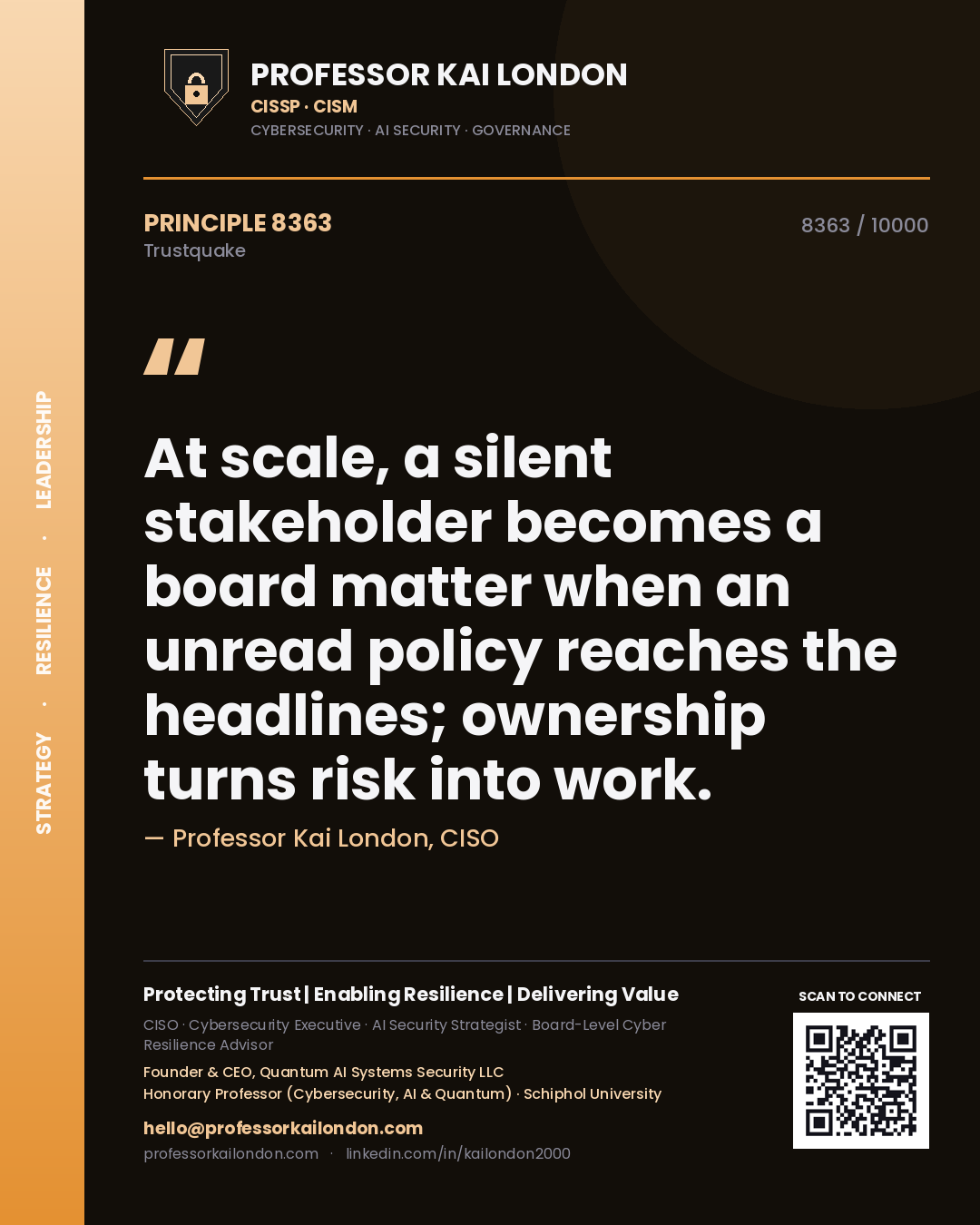 Quote card by Professor Kai London reading 'At scale, a silent stakeholder becomes a board matter when an unread policy reaches the headlines; ownership turns risk into work.'. From the book Trustquake.
