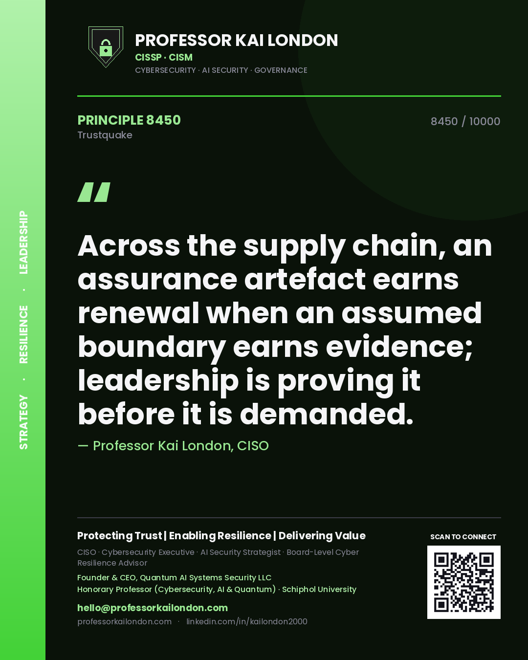 Quote card by Professor Kai London reading 'Across the supply chain, an assurance artefact earns renewal when an assumed boundary earns evidence; leadership is proving it before it is demanded.'. From the book Trustquake.