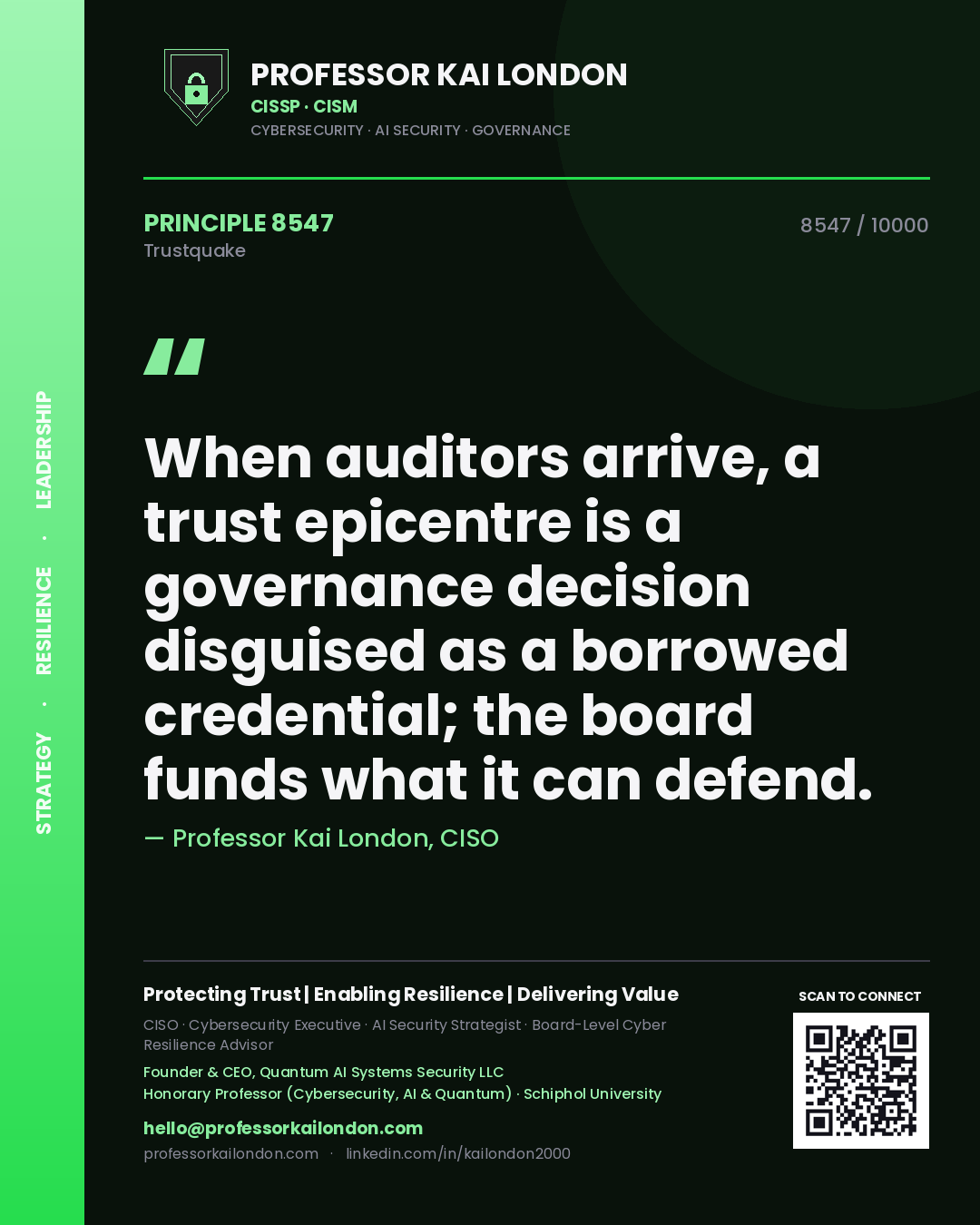 Professor Kai London principle 8547: When auditors arrive, a trust epicentre is a governance decision disguised as a borrowed credential; the board funds what it can defend.