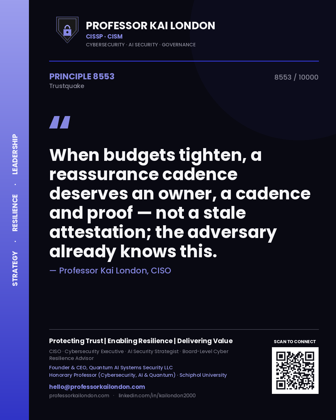 Quote card by Professor Kai London reading 'When budgets tighten, a reassurance cadence deserves an owner, a cadence and proof — not a stale attestation; the adversary already knows this.'. From the book Trustquake.