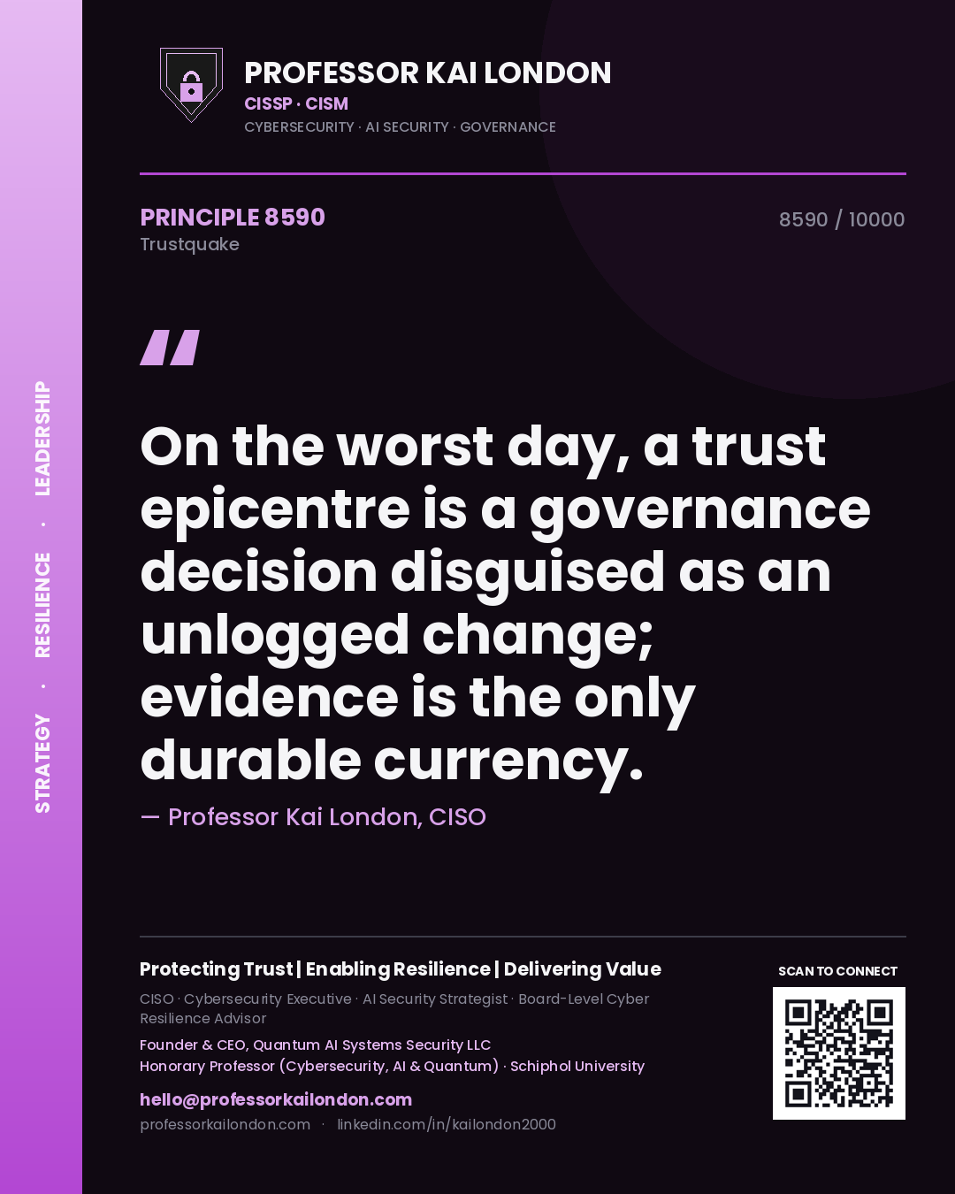 Quote card by Professor Kai London reading 'On the worst day, a trust epicentre is a governance decision disguised as an unlogged change; evidence is the only durable currency.'. From the book Trustquake.
