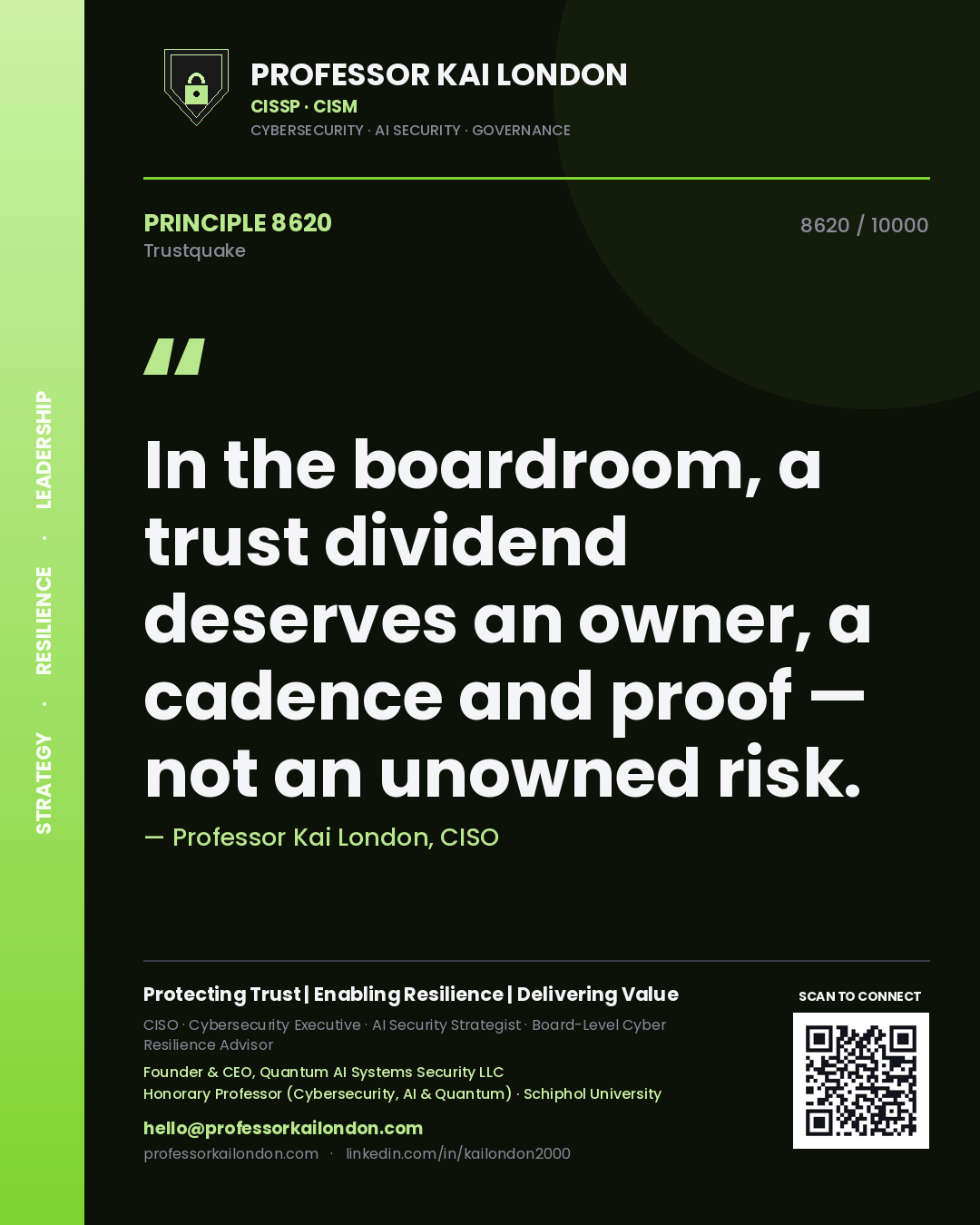 Professor Kai London principle 8620: In the boardroom, a trust dividend deserves an owner, a cadence and proof — not an unowned risk.