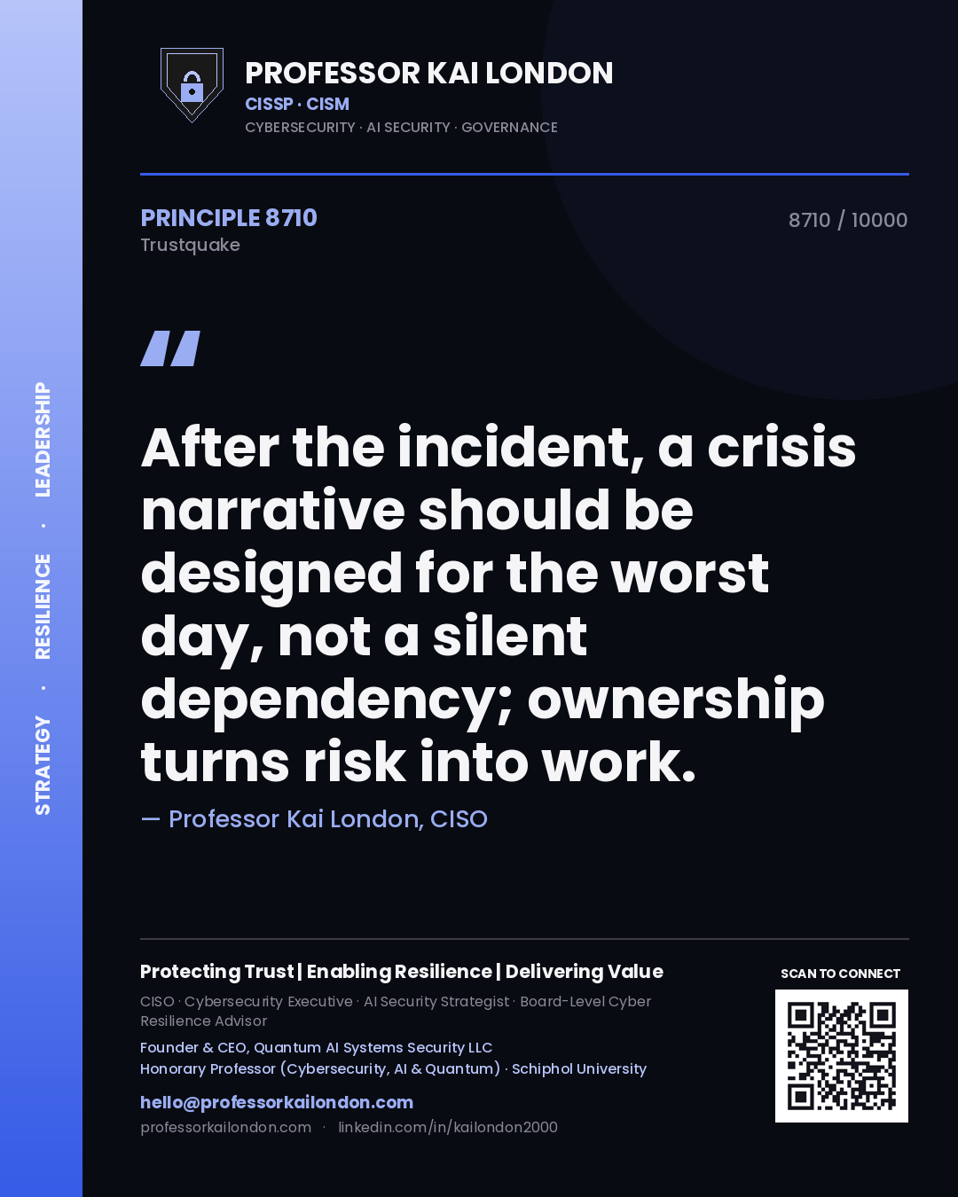 Professor Kai London principle 8710: After the incident, a crisis narrative should be designed for the worst day, not a silent dependency; ownership turns risk into work.