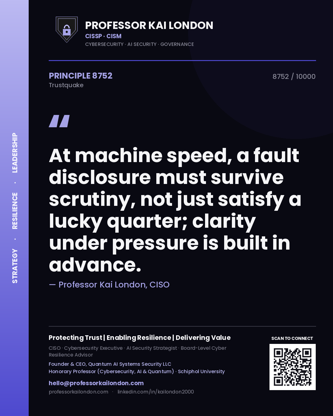 Professor Kai London principle 8752: At machine speed, a fault disclosure must survive scrutiny, not just satisfy a lucky quarter; clarity under pressure is built in advance.