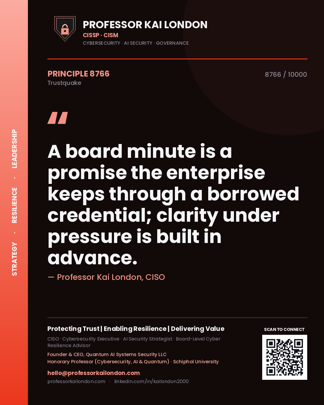 Quote card by Professor Kai London reading 'A board minute is a promise the enterprise keeps through a borrowed credential; clarity under pressure is built in advance.'. From the book Trustquake.
