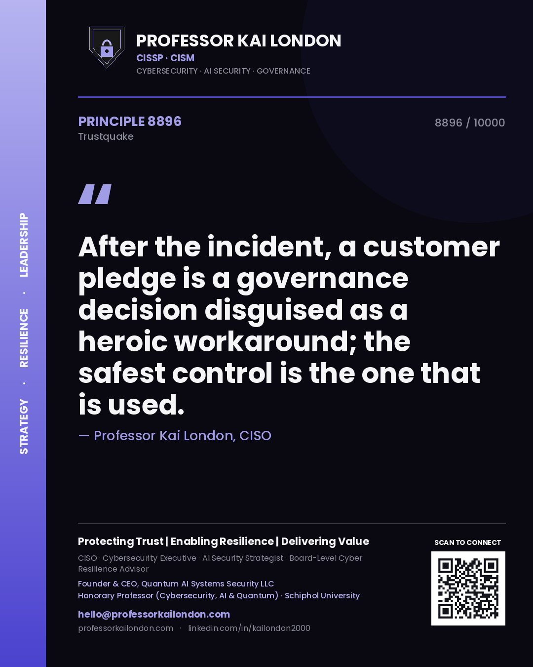 Professor Kai London principle 8896: After the incident, a customer pledge is a governance decision disguised as a heroic workaround; the safest control is the one that is used.